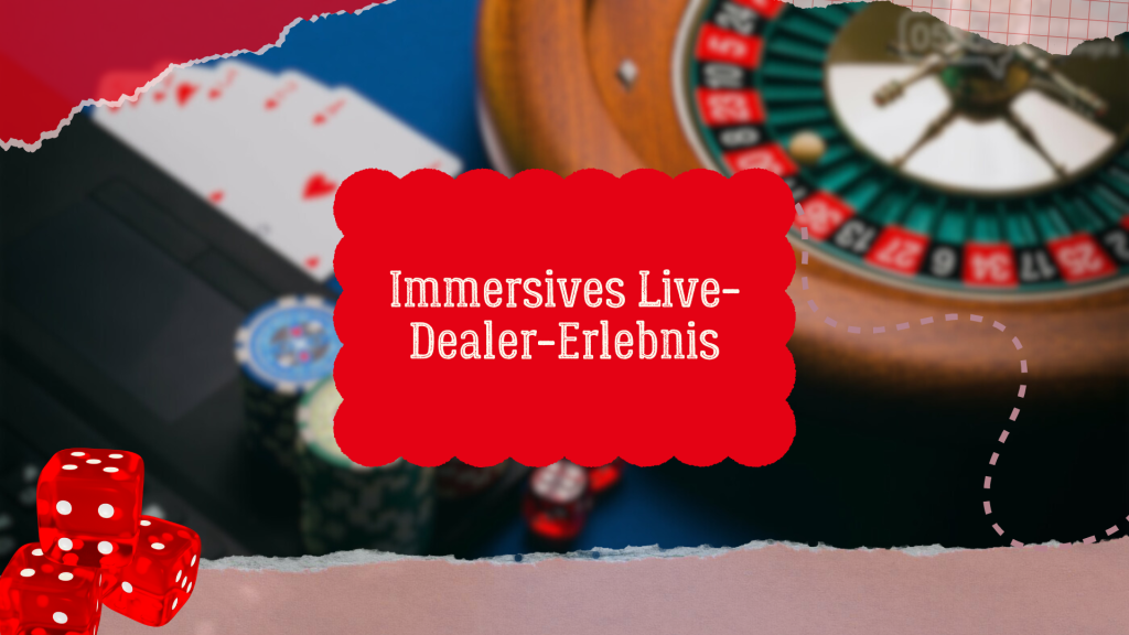 Immersives Live-Dealer-Erlebnis