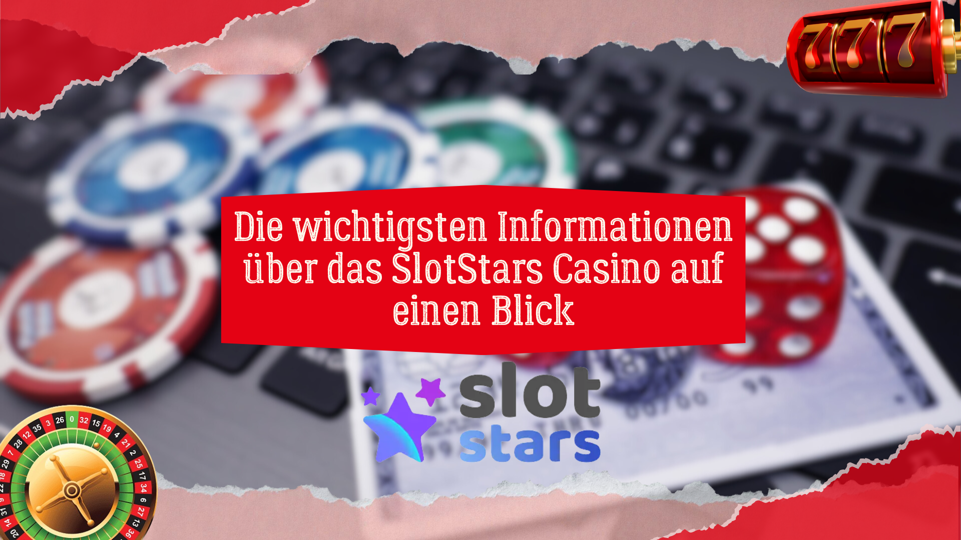 Die wichtigsten Informationen über das SlotStars Casino auf einen Blick