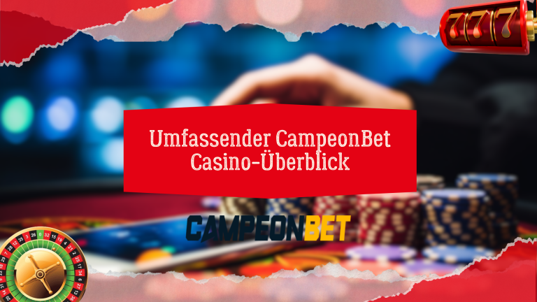 Umfassender CampeonBet Casino-Überblick