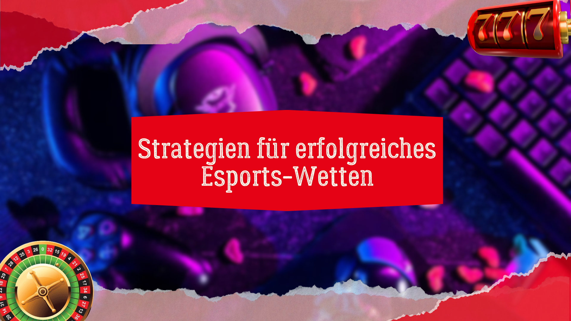 Strategien für erfolgreiches Esports-Wetten