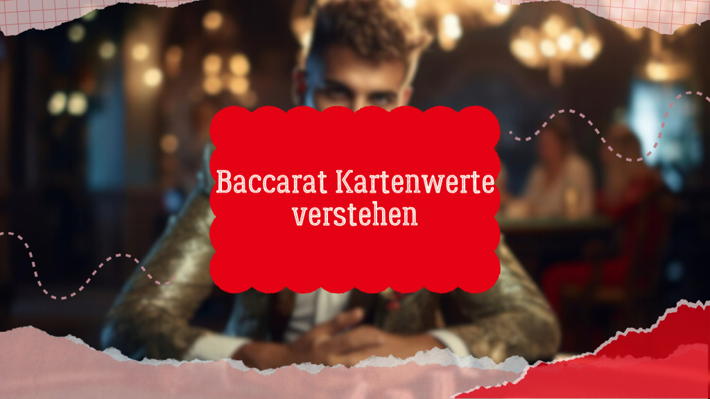 Baccarat Kartenwerte verstehen