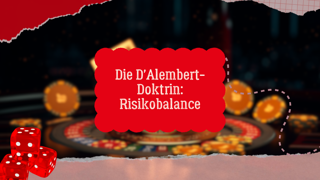 Die D'Alembert-Doktrin: Risikobalance