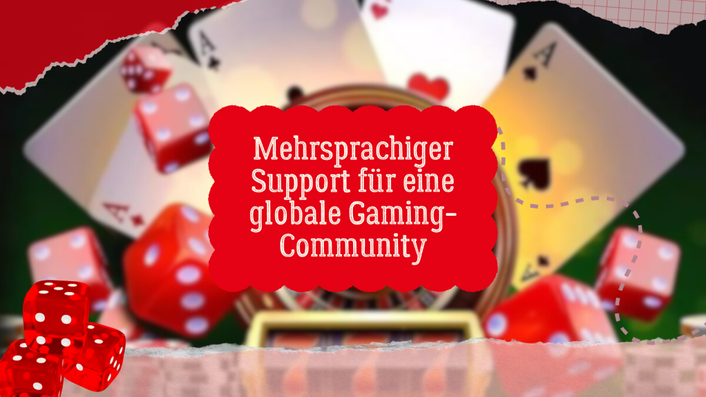 Mehrsprachiger Support für eine globale Gaming-Community